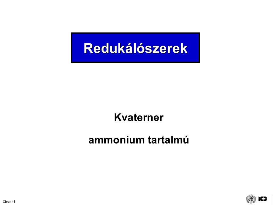 Redukálószerek Kvaterner ammonium tartalmú