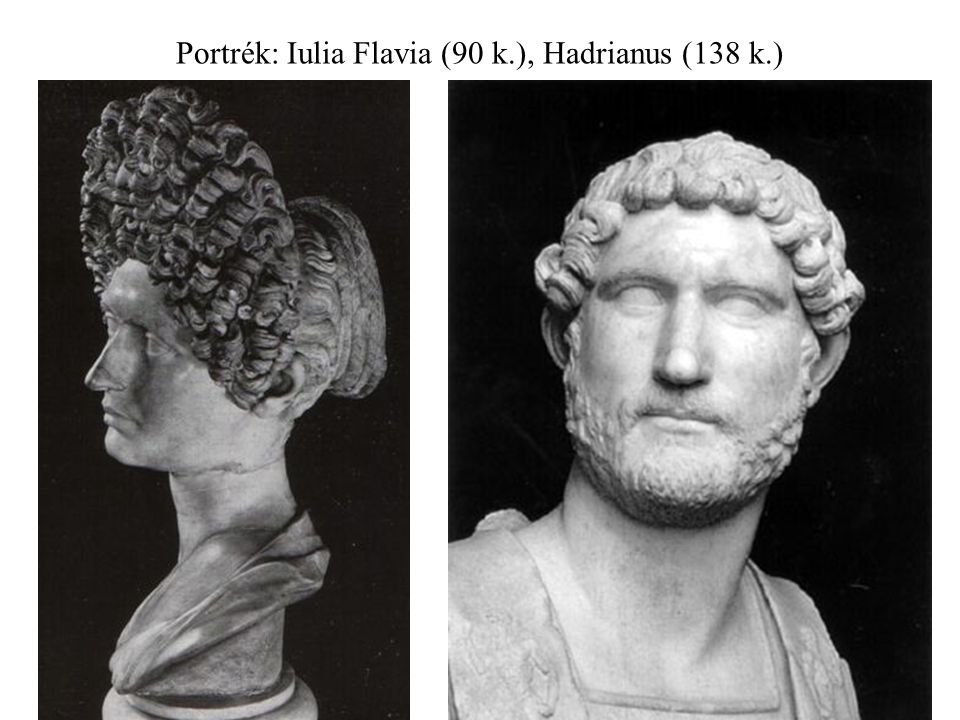 Portrék: Iulia Flavia (90 k.), Hadrianus (138 k.)