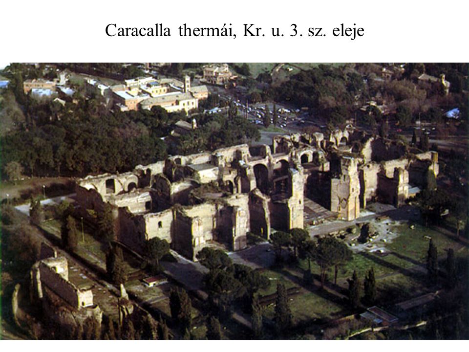 Caracalla thermái, Kr. u. 3. sz. eleje