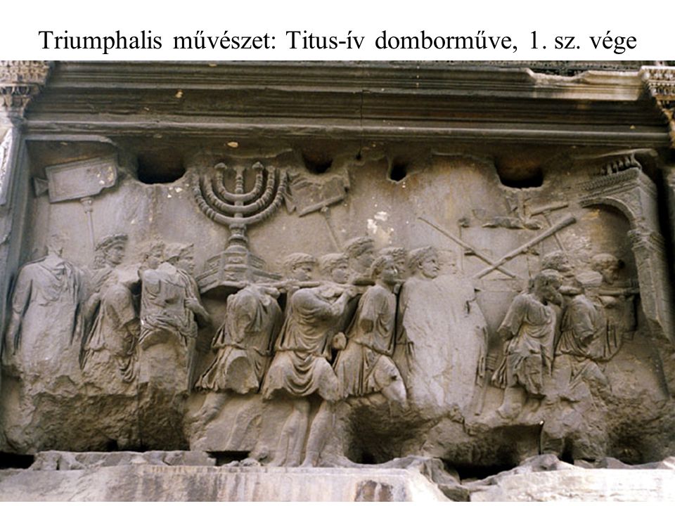 Triumphalis művészet: Titus-ív domborműve, 1. sz. vége