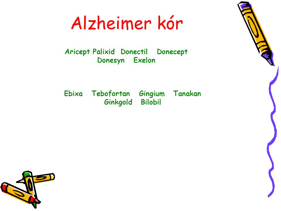 Alzheimer kór Aricept Palixid Donectil Donecept Donesyn Exelon