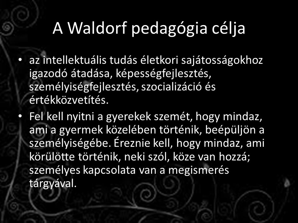 A Waldorf pedagógia célja