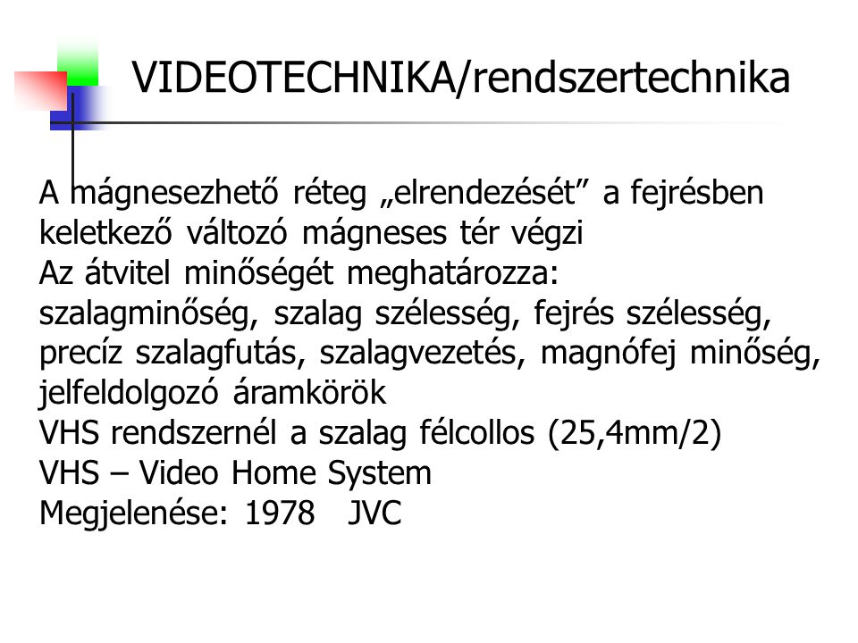 VIDEOTECHNIKA/rendszertechnika