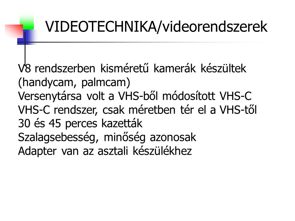 VIDEOTECHNIKA/videorendszerek