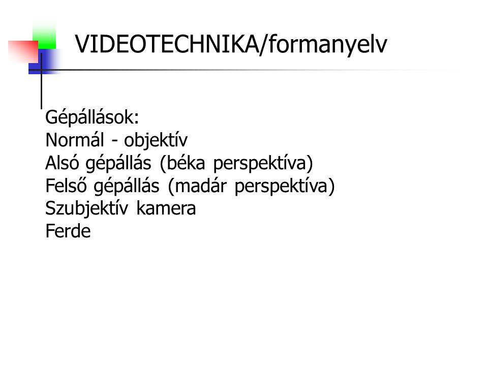 VIDEOTECHNIKA/formanyelv