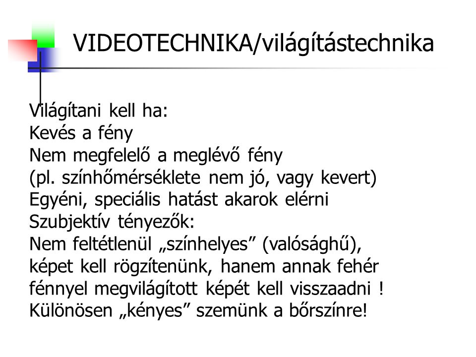 VIDEOTECHNIKA/világítástechnika