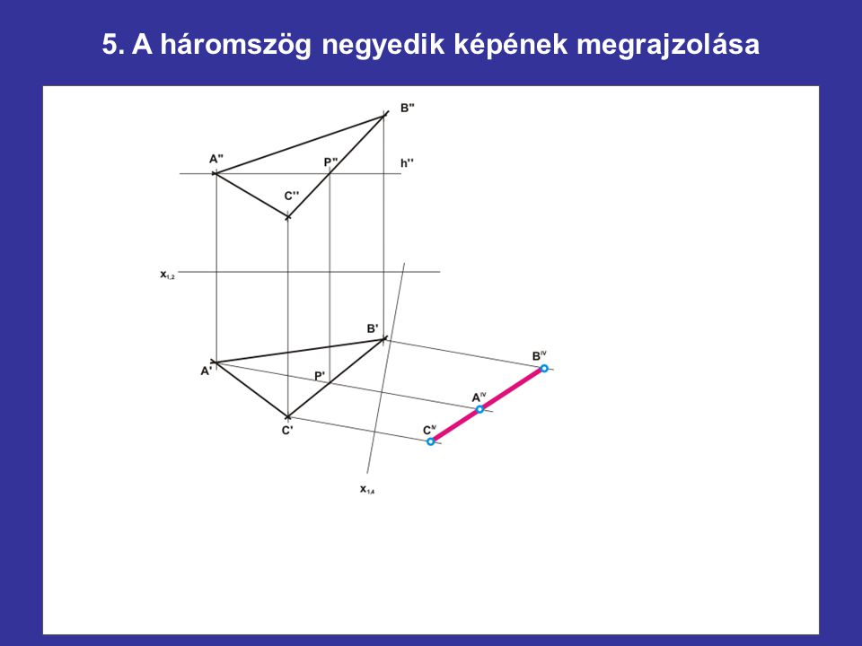 5. A háromszög negyedik képének megrajzolása