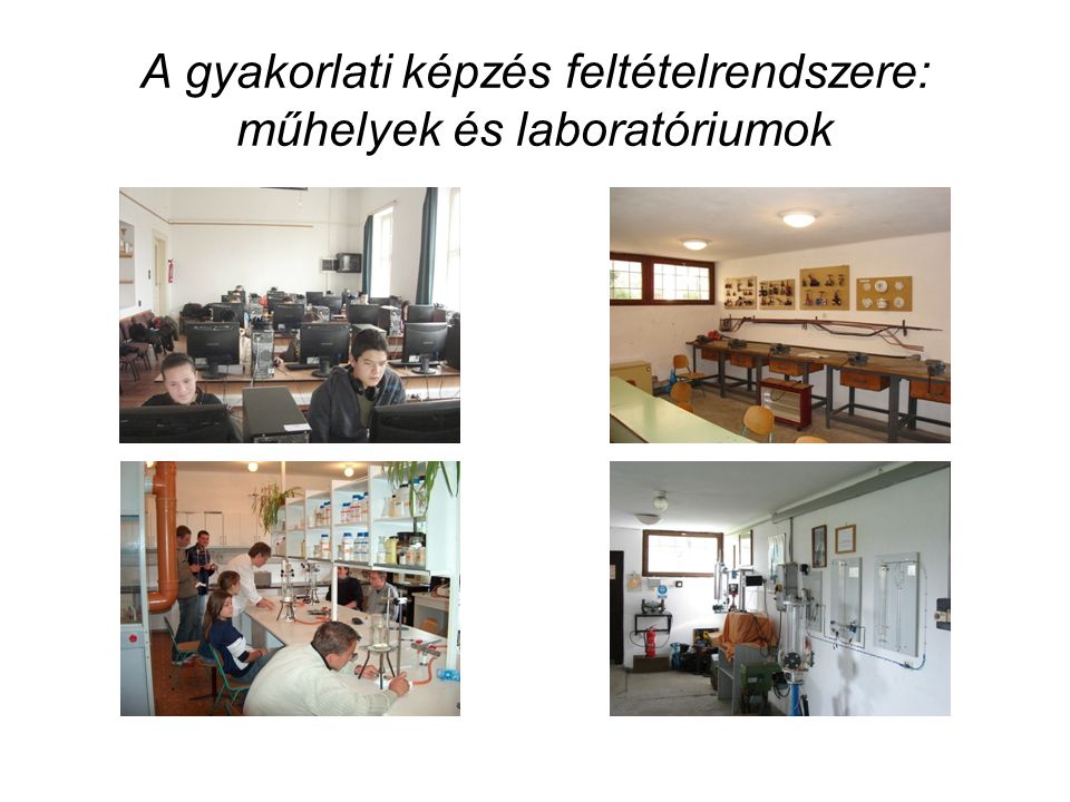 A gyakorlati képzés feltételrendszere: műhelyek és laboratóriumok