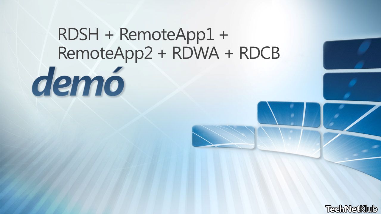 RDSH + RemoteApp1 + RemoteApp2 + RDWA + RDCB
