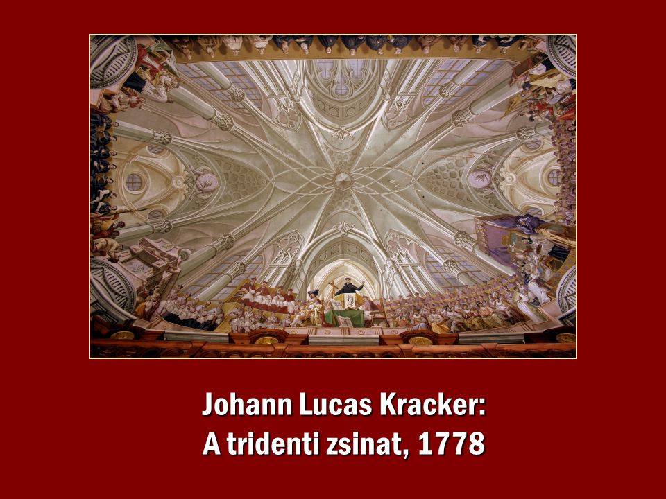 Johann Lucas Kracker: A tridenti zsinat, 1778
