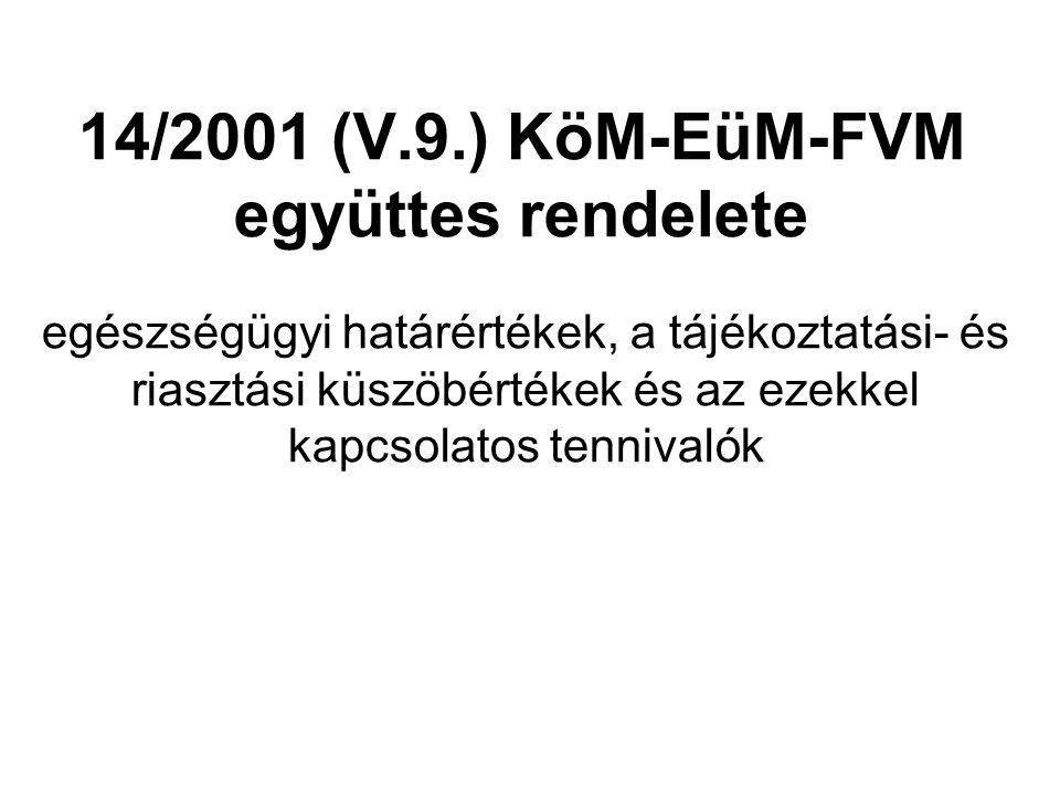 14/2001 (V.9.) KöM-EüM-FVM együttes rendelete