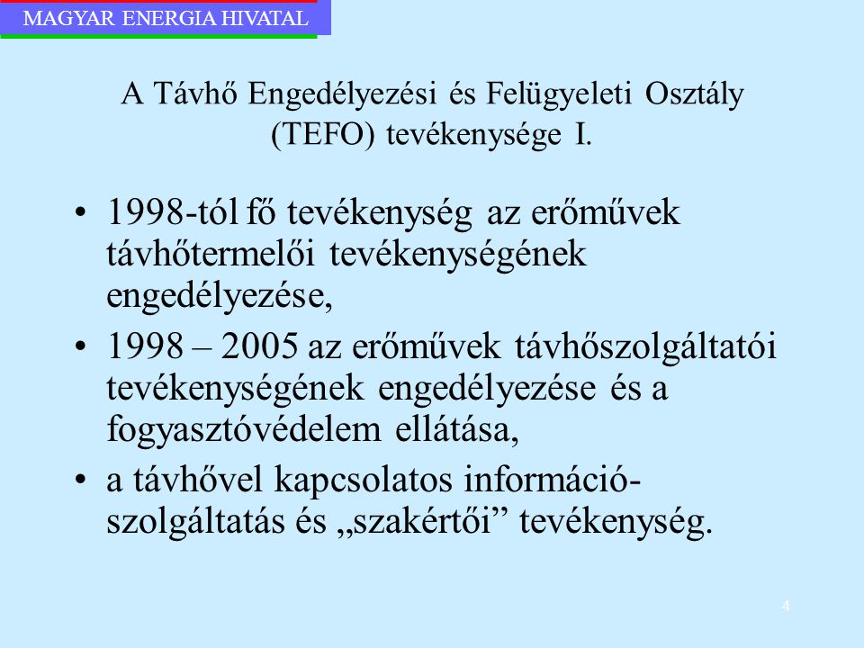 A Távhő Engedélyezési és Felügyeleti Osztály (TEFO) tevékenysége I.
