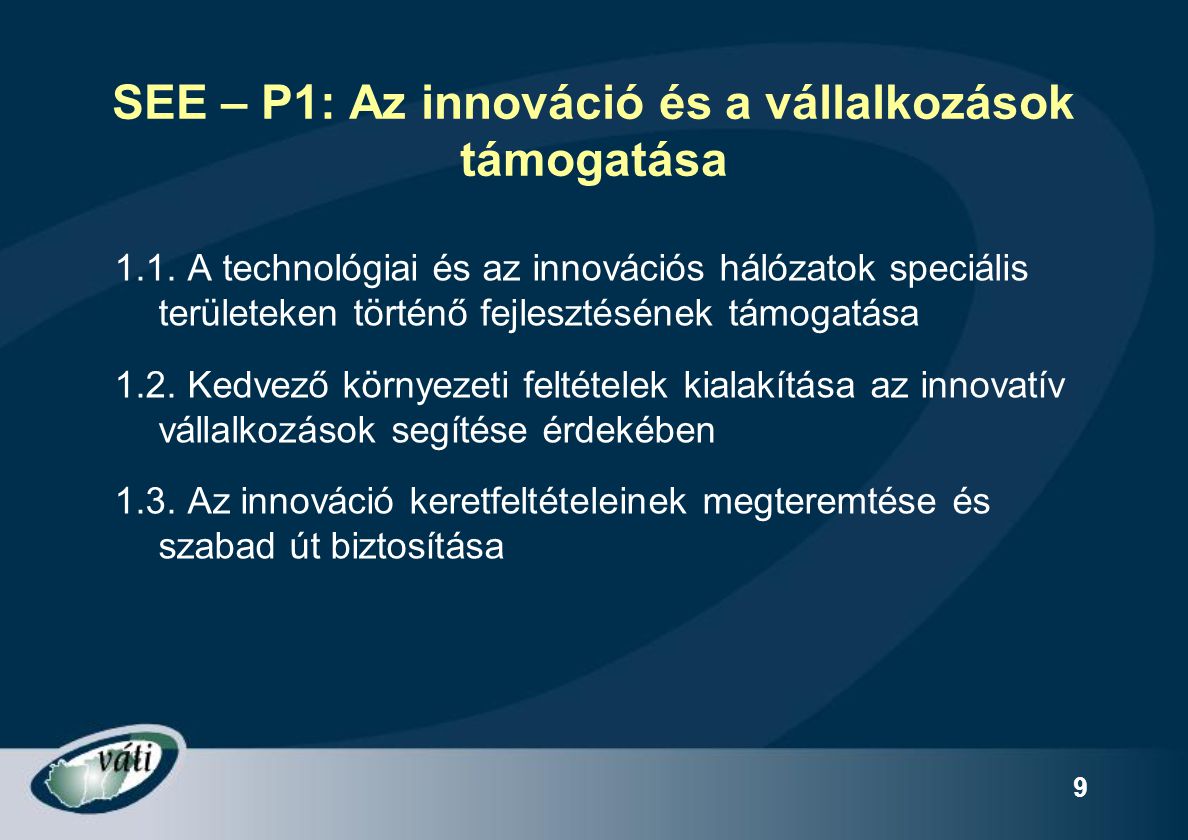 SEE – P1: Az innováció és a vállalkozások támogatása