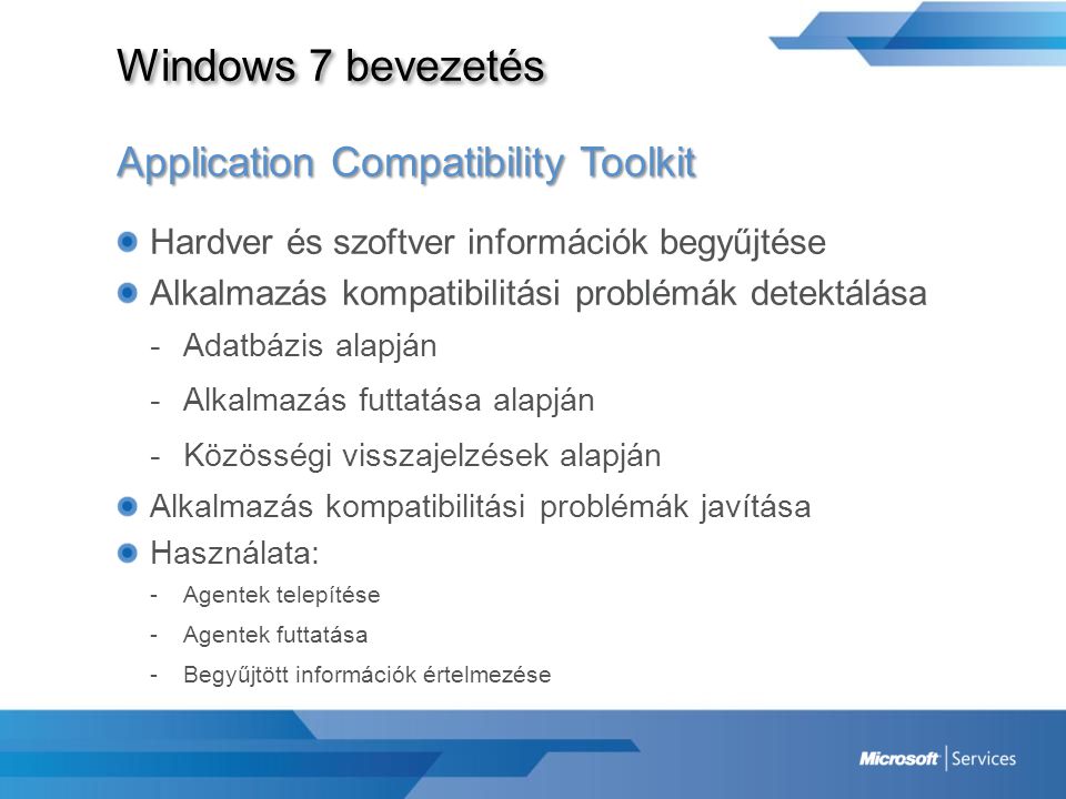 Windows 7 bevezetés Application Compatibility Toolkit