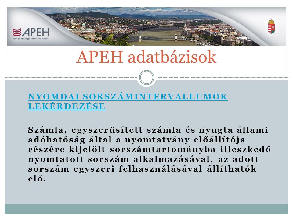 APEH adatbázisok Nyomdai sorszámintervallumok lekérdezése