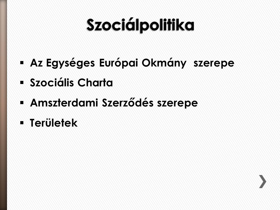 Szociálpolitika Az Egységes Európai Okmány szerepe Szociális Charta