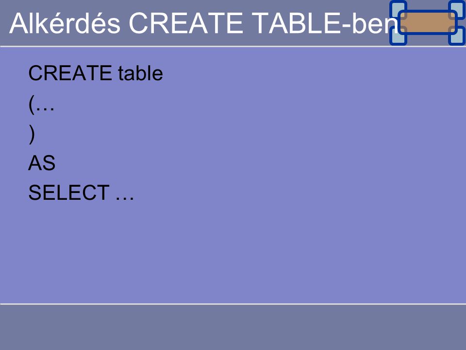 Alkérdés CREATE TABLE-ben