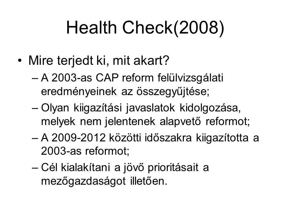 Health Check(2008) Mire terjedt ki, mit akart