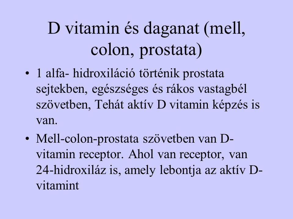 D vitamin és daganat (mell, colon, prostata)