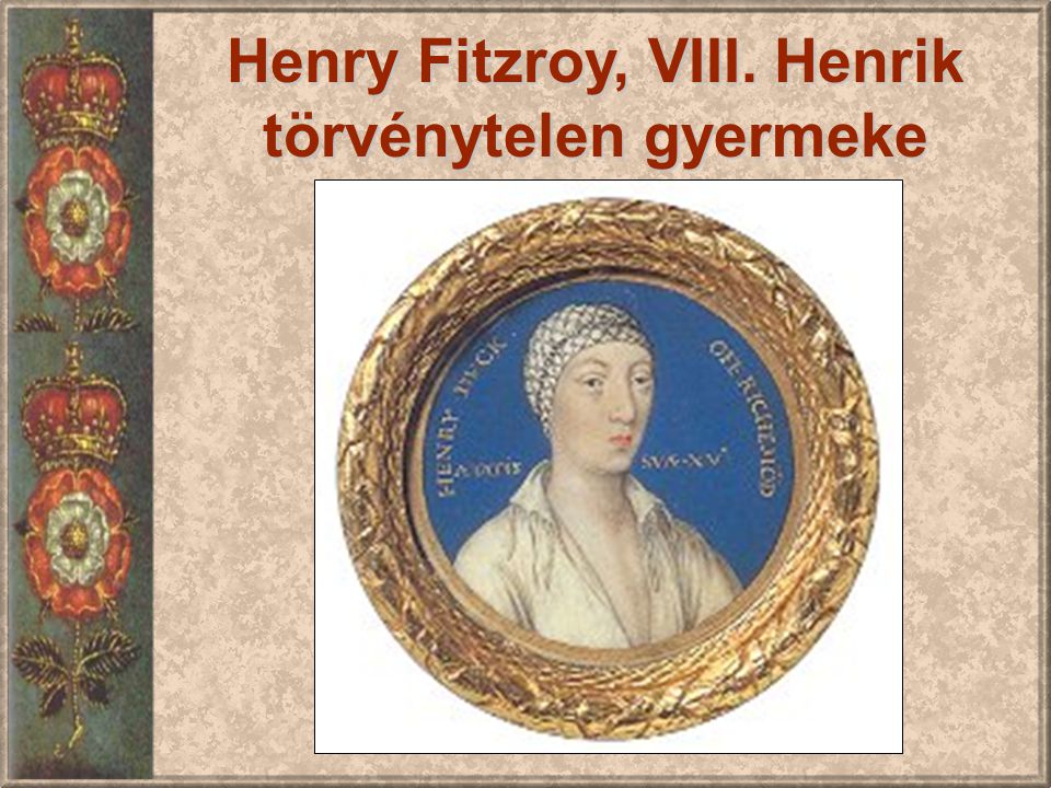 Henry Fitzroy, VIII. Henrik törvénytelen gyermeke