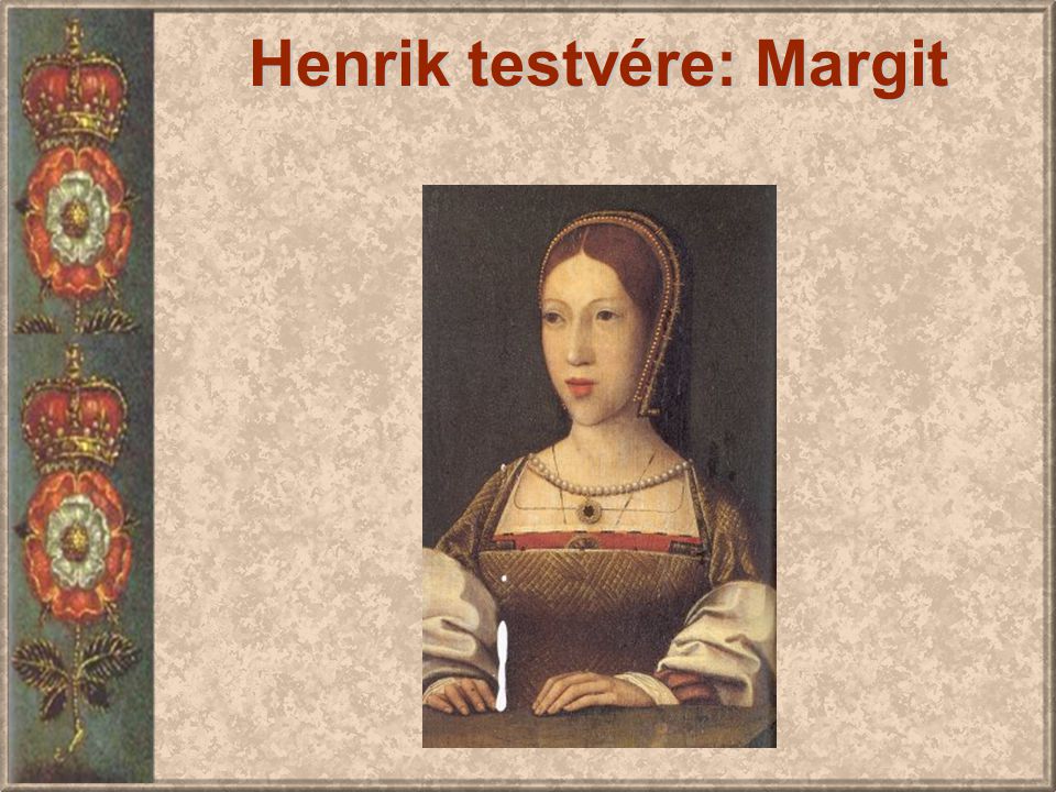 Henrik testvére: Margit