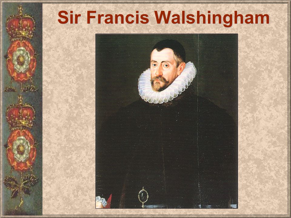 Sir Francis Walshingham