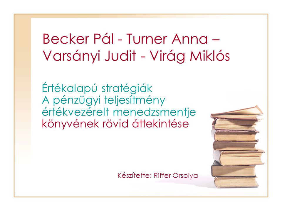 Becker Pál - Turner Anna – Varsányi Judit - Virág Miklós