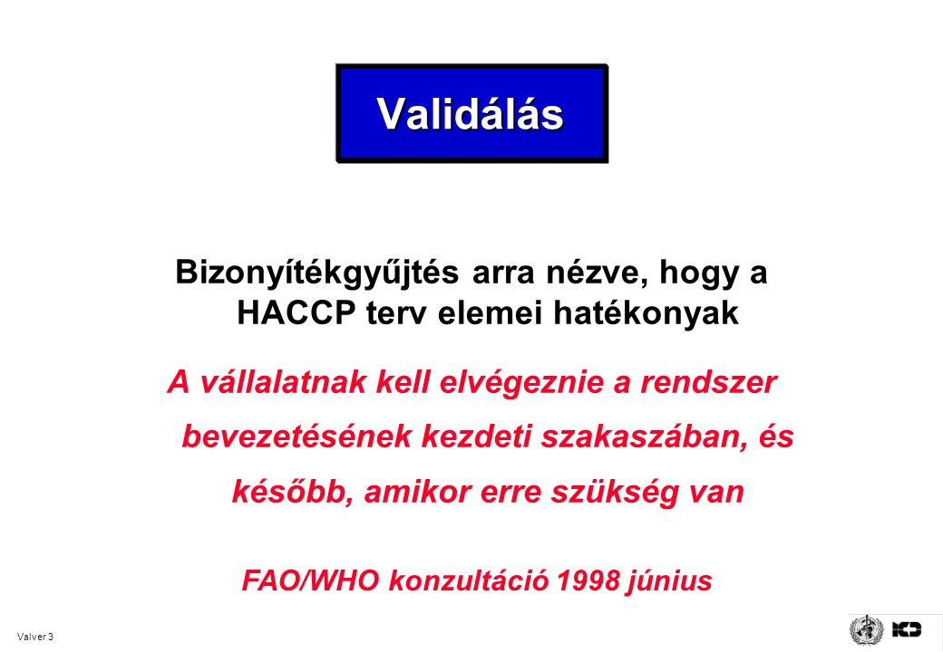 Bizonyítékgyűjtés arra nézve, hogy a HACCP terv elemei hatékonyak