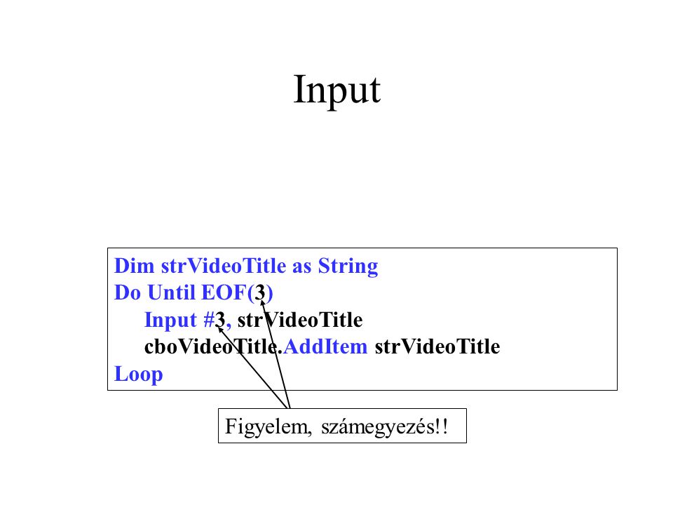 Input Dim strVideoTitle as String Do Until EOF(3)