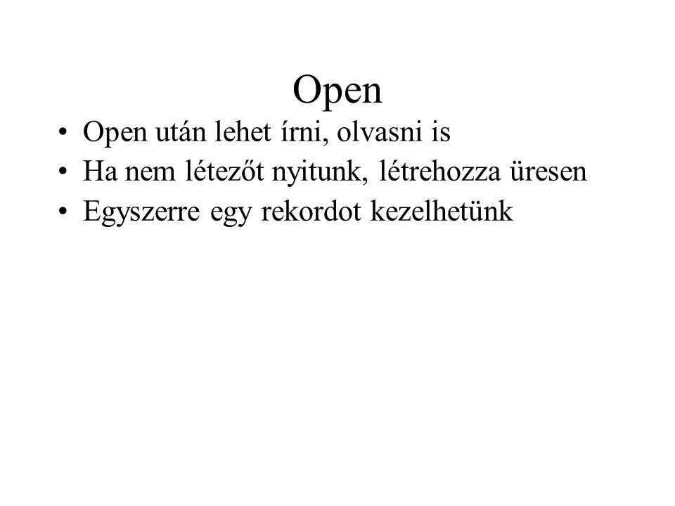 Open Open után lehet írni, olvasni is