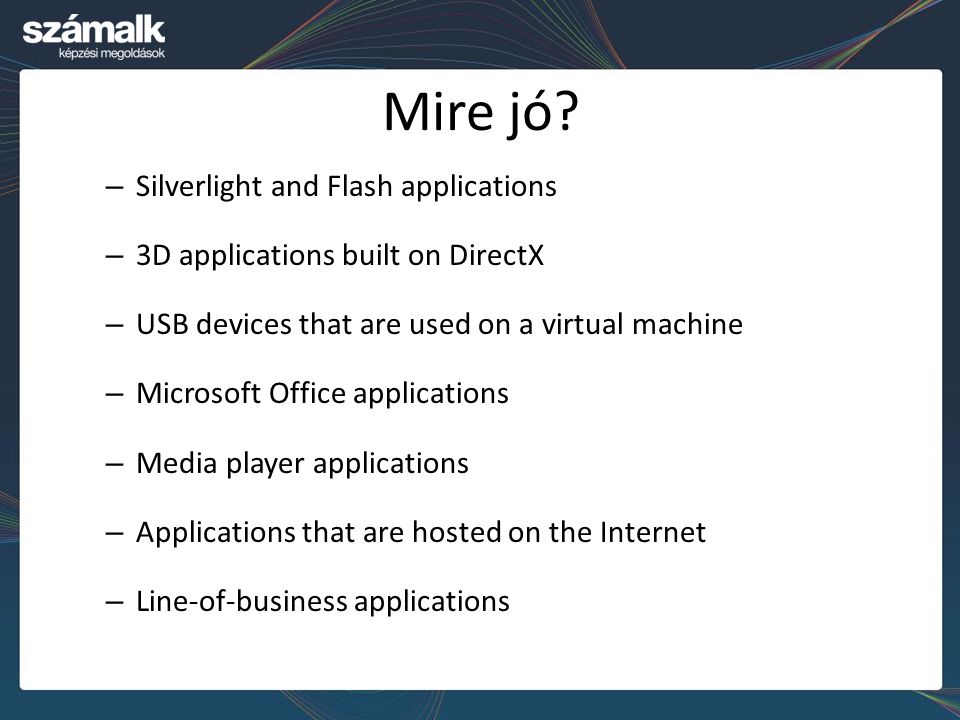 Mire jó Silverlight and Flash applications