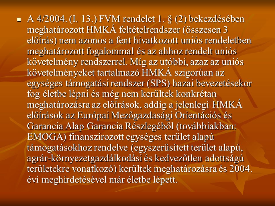 A 4/2004. (I. 13.) FVM rendelet 1.