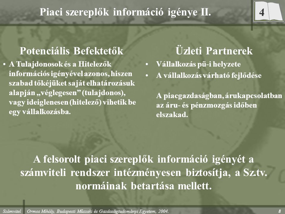Piaci szereplők információ igénye II.