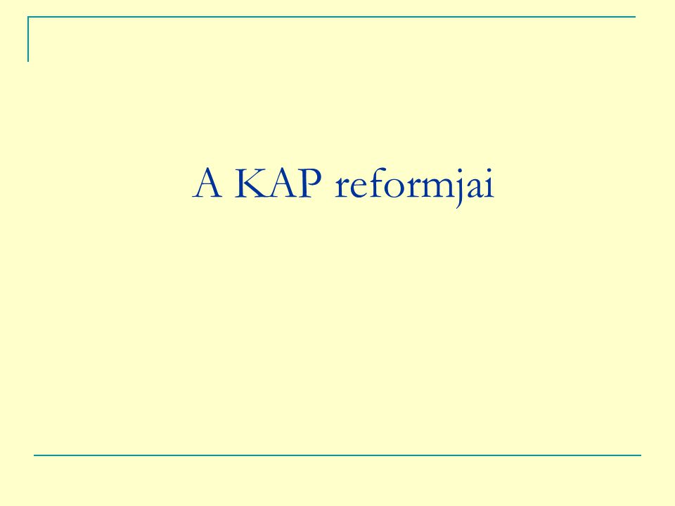 A KAP reformjai