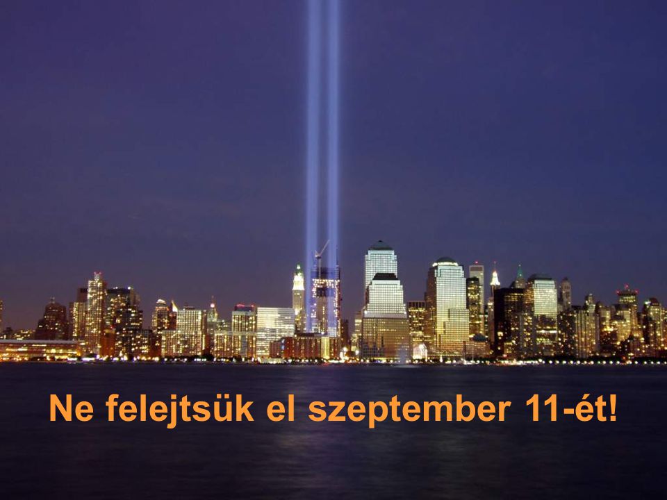 Ne felejtsük el szeptember 11-ét!
