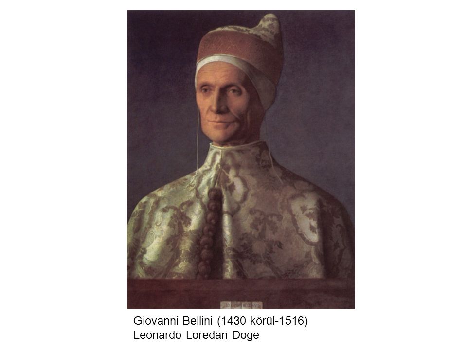 Giovanni Bellini (1430 körül-1516) Leonardo Loredan Doge