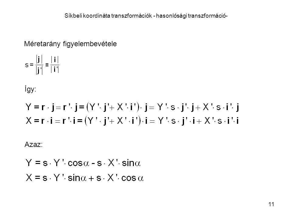 Síkbeli koordináta transzformációk - hasonlósági transzformáció-