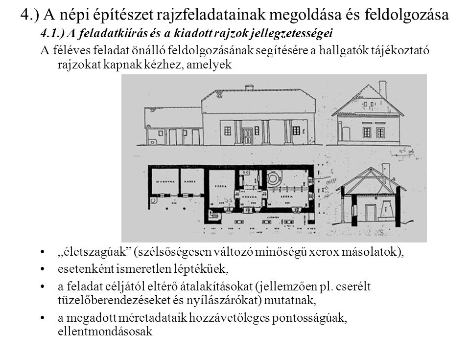 4.) A népi építészet rajzfeladatainak megoldása és feldolgozása