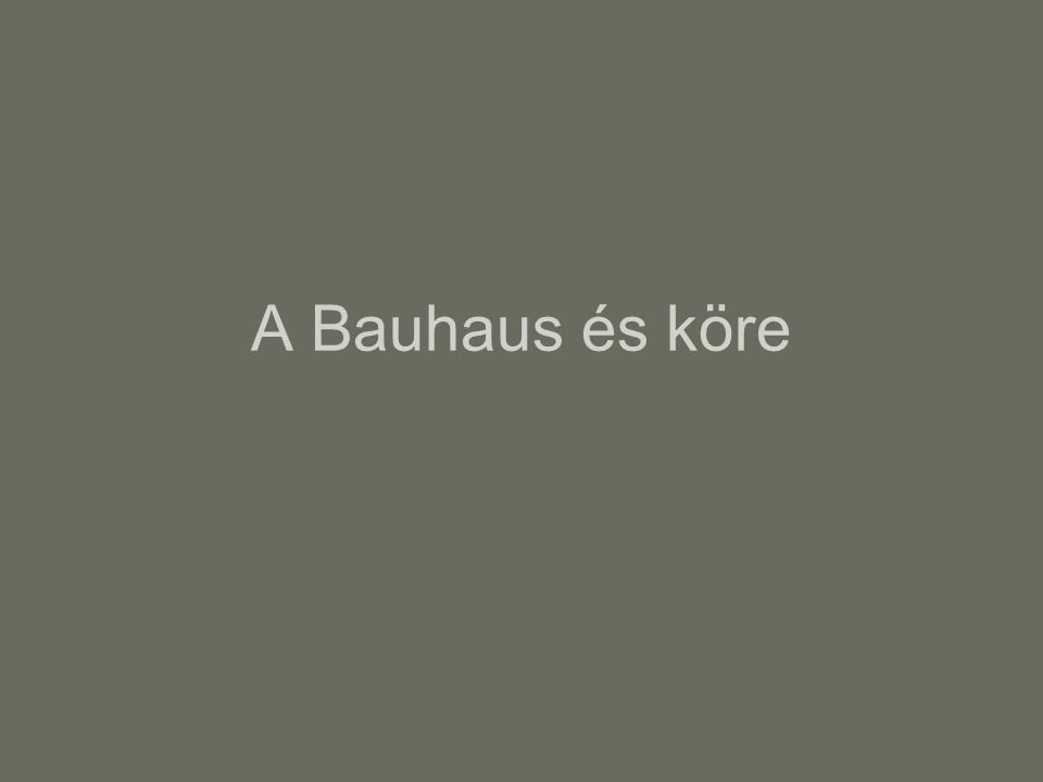 A Bauhaus és köre