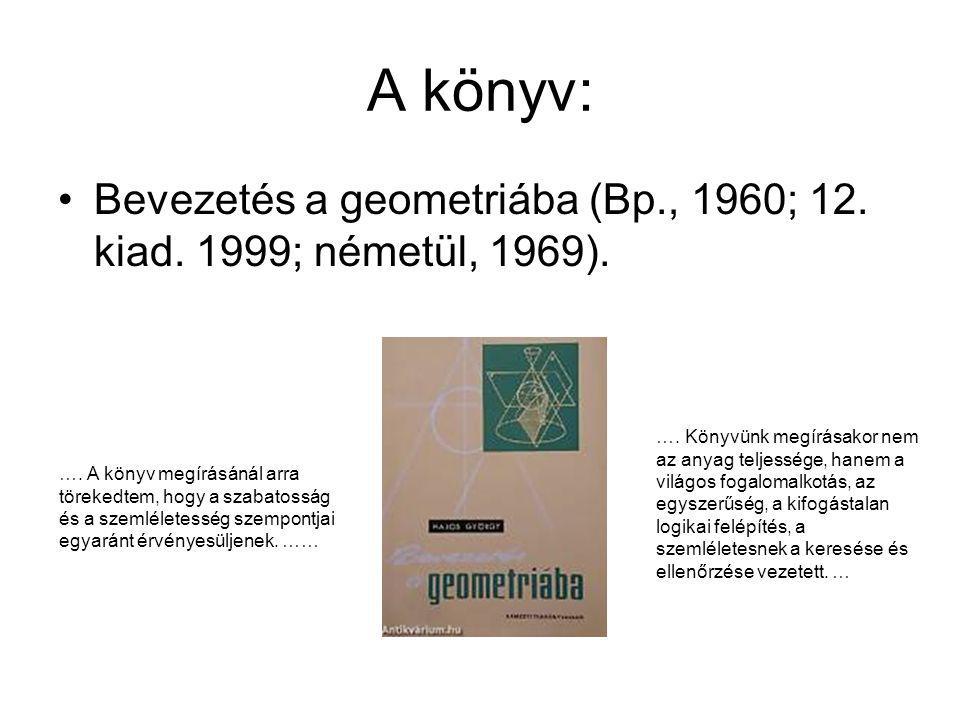 A könyv: Bevezetés a geometriába (Bp., 1960; 12. kiad. 1999; németül, 1969).
