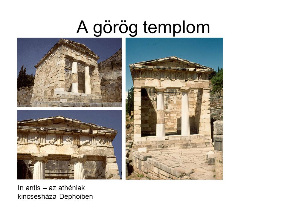 A görög templom In antis – az athéniak kincsesháza Dephoiben
