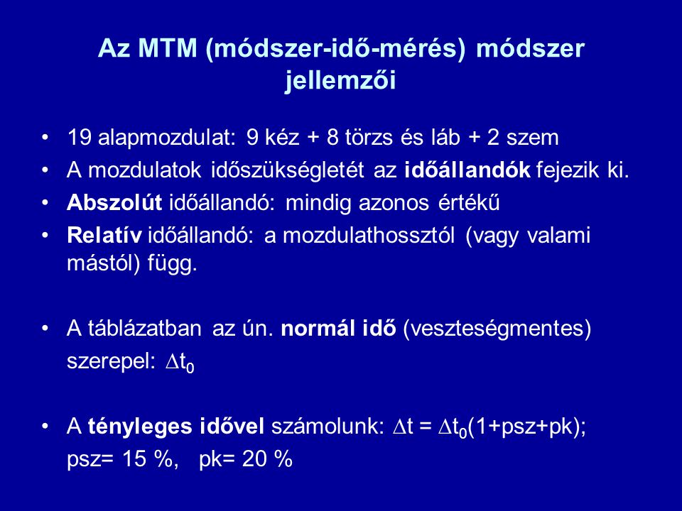Az MTM (módszer-idő-mérés) módszer jellemzői