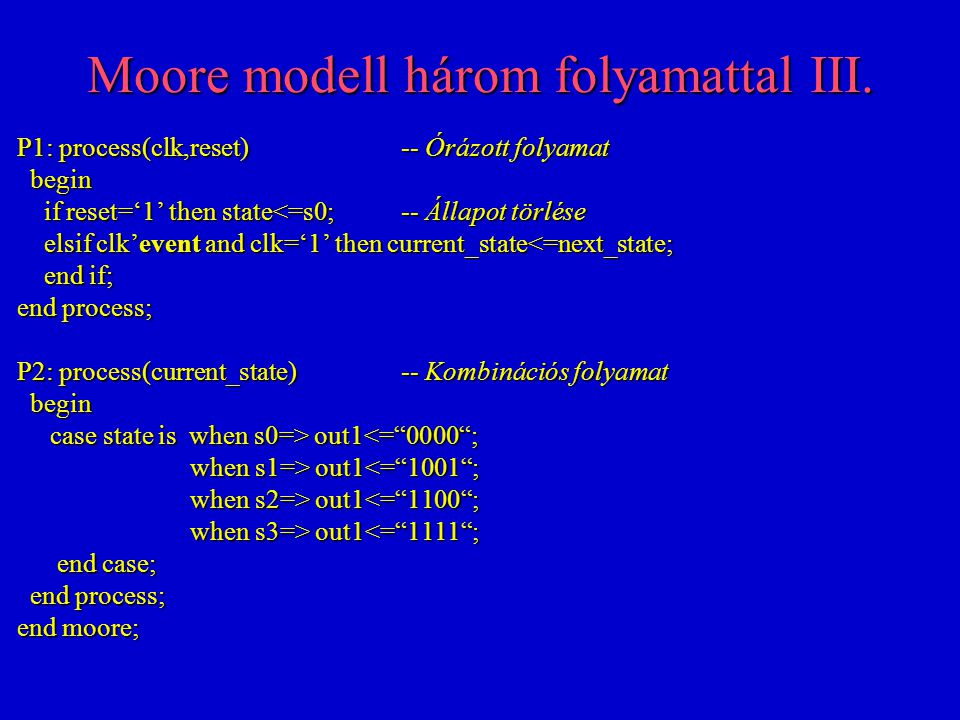 Moore modell három folyamattal III.