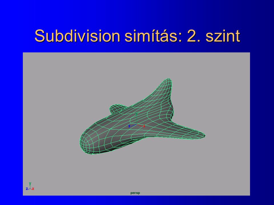 Subdivision simítás: 2. szint