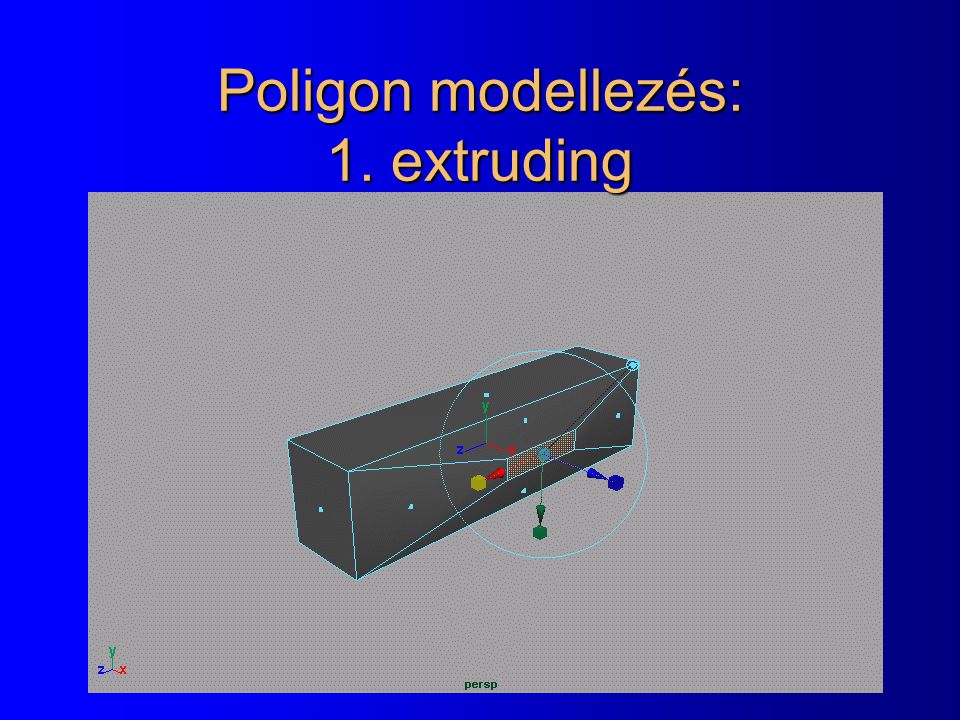 Poligon modellezés: 1. extruding