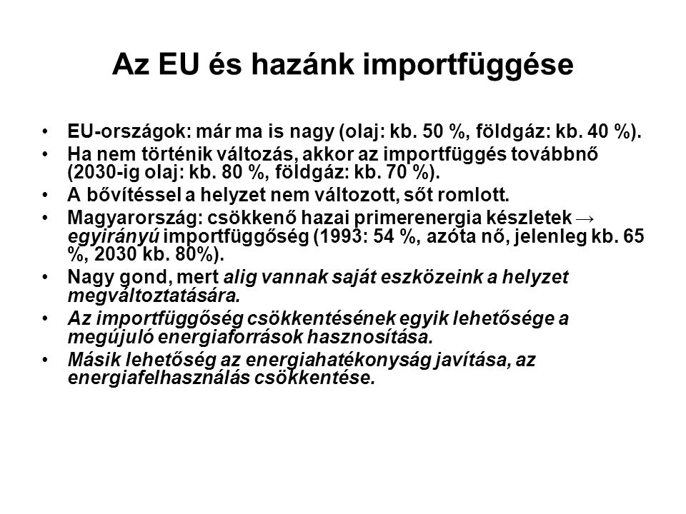 Az EU és hazánk importfüggése