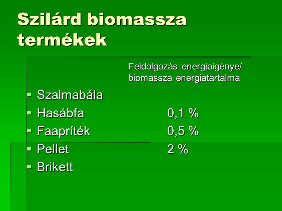 Szilárd biomassza termékek