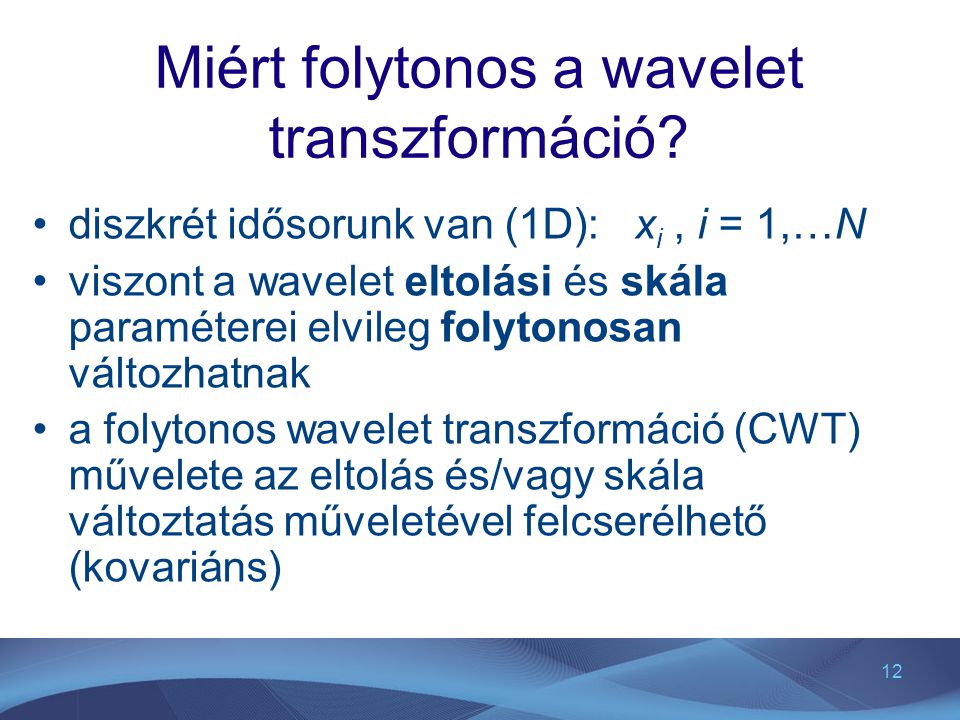 Miért folytonos a wavelet transzformáció
