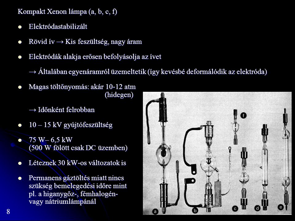 Kompakt Xenon lámpa (a, b, c, f)