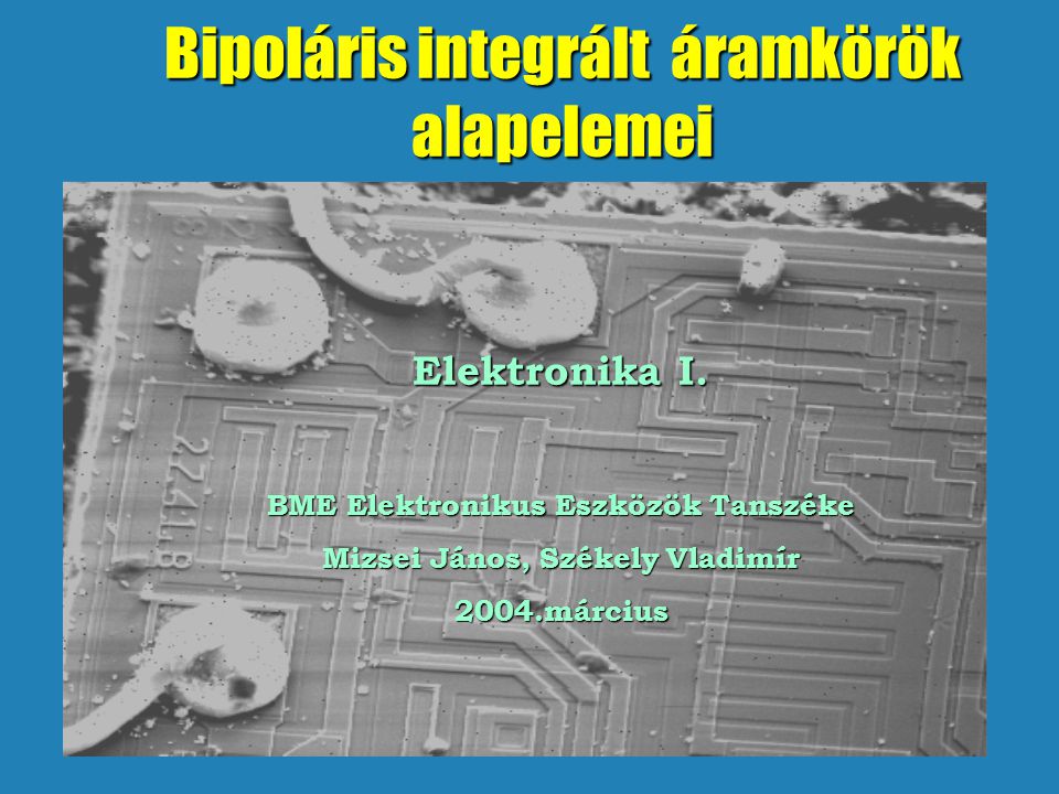 Bipoláris integrált áramkörök alapelemei